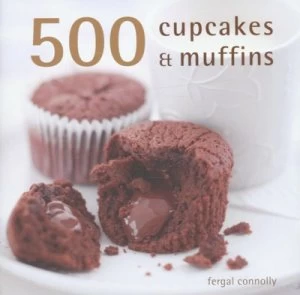 Image of 500 Cupcakes and Muffins by Fergal Connolly Hardback