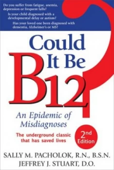 Image of Could It Be B12 by Sally M Pacholok and Jeffrey J Stuart Paperback