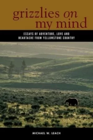 Image of Grizzlies on my mind by Michael W. Leach