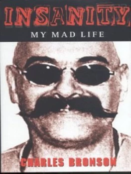 Image of Insanity by Charles Bronson Hardback