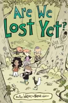 Image of Are We Lost Yet? Another Wallace the Brave Collection