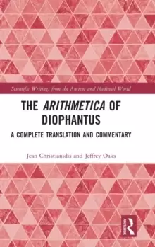 Image of The Arithmetica of Diophantus : A Complete Translation and Commentary