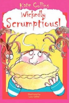 Image of Wickedly Scrumptious by Kate Collins and Lucy Collins Paperback