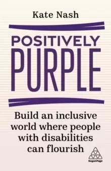 Image of Positively Purple : Build an Inclusive World Where People with Disabilities Can Flourish