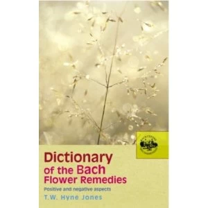 Image of Dictionary Of The Bach Flower Remedies by T. W. Hyne Jones (Paperback, 2005)