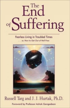 Image of The End of Suffering by Russell Targ Paperback