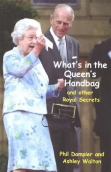 Image of Whats in the Queens Handbag by Phil Dampier Hardback