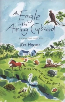 Image of An Eagle in the Airing Cupboard by Rex Harper Hardback