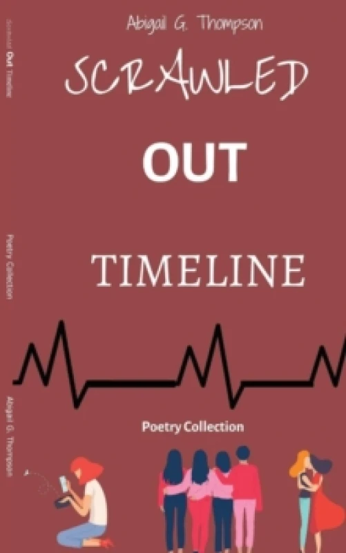 Image of Scrawled Out Timeline. Paperback. By Abigail G Thompson Books