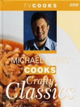 Image of Michael Barry Cooks Crafty Classics by Michael Barry Hardback