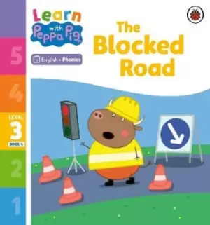Image of Learn with Peppa Phonics Level 3 Book 4 - The Blocked by Peppa Pig