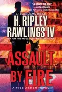 Image of assault by fire an action packed military thriller