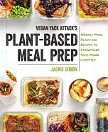Image of vegan yack attacks plant based meal prep weekly meal plans and recipes to s