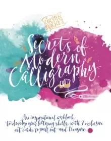 Image of Kirsten Burke's Secrets of Modern Calligraphy : An inspirational workbook to develop your lettering skills, with 7 exclusive art cards to pull out and