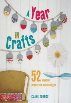 Image of A Year in Crafts by Clare Youngs Hardback