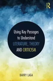 Image of Using Key Passages to Understand Literature Theory and Criticism