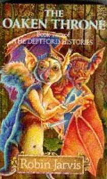 Image of Deptford Histories the the Oaken Throne by Robin Jarvis Paperback
