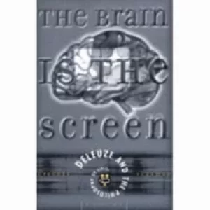 Image of brain is the screen deleuze and the philosophy of cinema