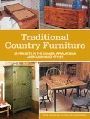Image of traditional country furniture 21 projects in the shaker appalachian and far