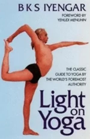 Image of light on yoga the classic guide to yoga by the worlds foremost author