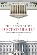 Image of specter of dictatorship judicial enabling of presidential power