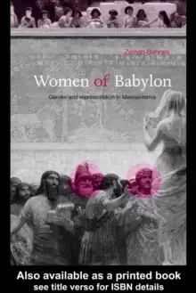 Image of Women of Babylon : Gender and Representation in Mesopotamia