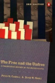 Image of The Free and the Unfree by Peter N. Carroll Book