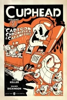 Image of Cuphead Volume 2: Cartoon Chronicles & Calamities