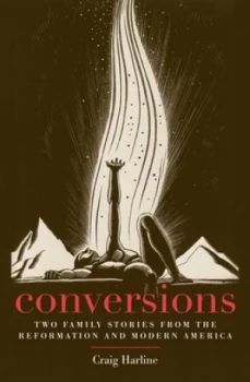 Image of Conversions by Craig Harline Hardback