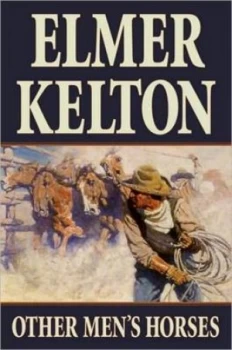 Image of Other Mens Horses by Elmer Kelton Paperback