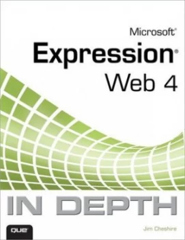 Image of Microsoft Expression Web 4 in Depth by Jim Cheshire Paperback