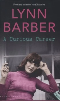 Image of A Curious Career by Lynn Barber Hardback