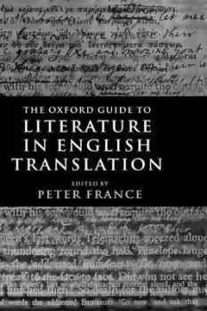 Image of The Oxford Guide to Literature in English Translation by Peter France