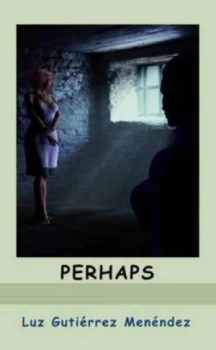 Image of Perhaps by Luz Gutirrez Menndez Paperback