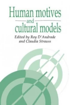 Image of Human Motives and Cultural Models by Roy G. D'Andrade