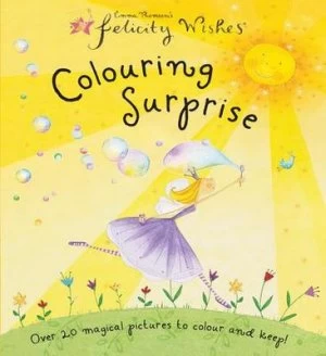 Image of Felicity Wishes Colouring Surprise by Emma Thomson Paperback