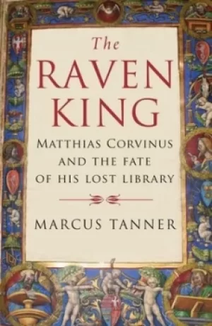 Image of The Raven king by Marcus Tanner