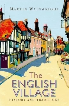 Image of The English Village by Martin Wainwright Book
