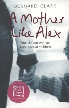 Image of A Mother like Alex by Bernard Clark Paperback
