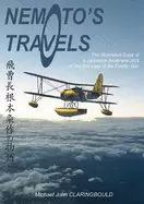 Image of Nemoto'S Travels : The Illustrated Saga of a Japanese Floatplane Pilot in the First Year of the Pacific War
