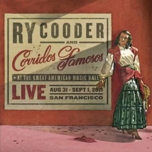 Image of Live in San Francisco by Ry Cooder & Corridos Famosos CD Album