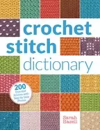 Image of crochet stitch dictionary 200 essential stitches with step by step photos