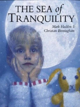 Image of The Sea of Tranquility by Mark Haddon and Christian Birmingham Hardback