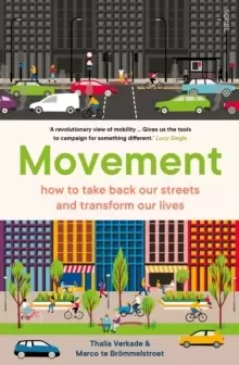 Image of Movement : how to take back our streets and transform our lives