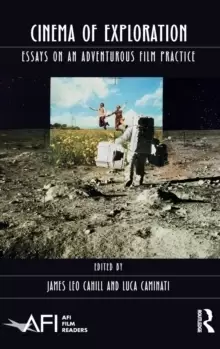 Image of Cinema of Exploration : Essays on an Adventurous Film Practice