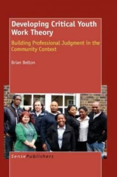 Image of Developing Critical Youth Work Theory by Brian Belton Paperback