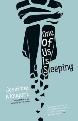 Image of One of us is sleeping by Josefine Klougart
