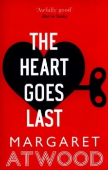 Image of The Heart Goes Last by Margaret Atwood Paperback