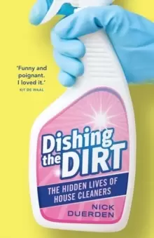 Image of Dishing the Dirt : The Hidden Lives of House Cleaners