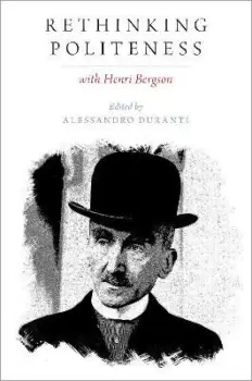 Image of Rethinking Politeness with Henri Bergson by Alessandro Duranti